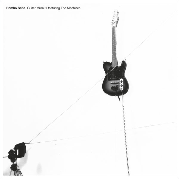 REMKO SCHA - Guitar Mural 1 feat. The Machines - Vinyl