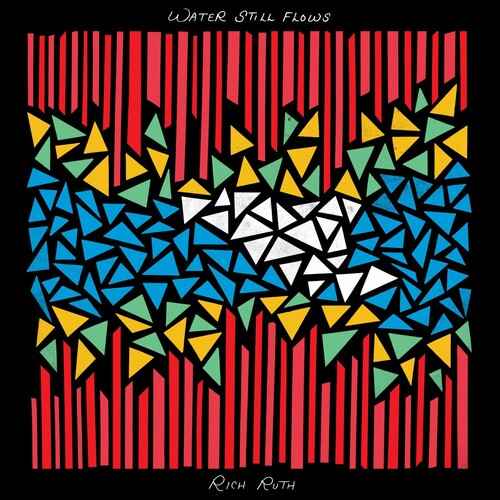 Rich Ruth - Water Still Flows - Vinyl