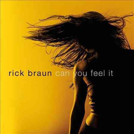 Rick Braun - CAN YOU FEEL IT - CD