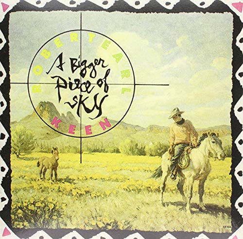Robert Earl Keen - A Bigger Piece Of Sky - Vinyl