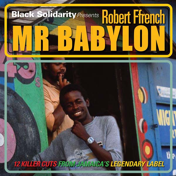ROBERT FFRENCH - Black Solidarity Presents Mr Babylon - CD