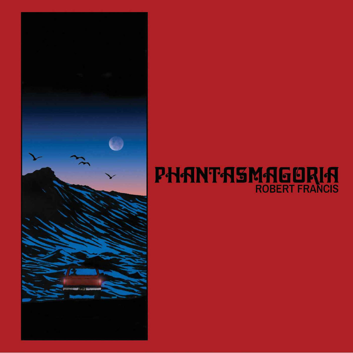 Robert Francis - Phantasmagoria (Random Color Vinyl) - Vinyl
