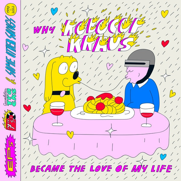 ROBOCOP KRAUS - Why Robocop Kraus Became the Love of My Life - Vinyl