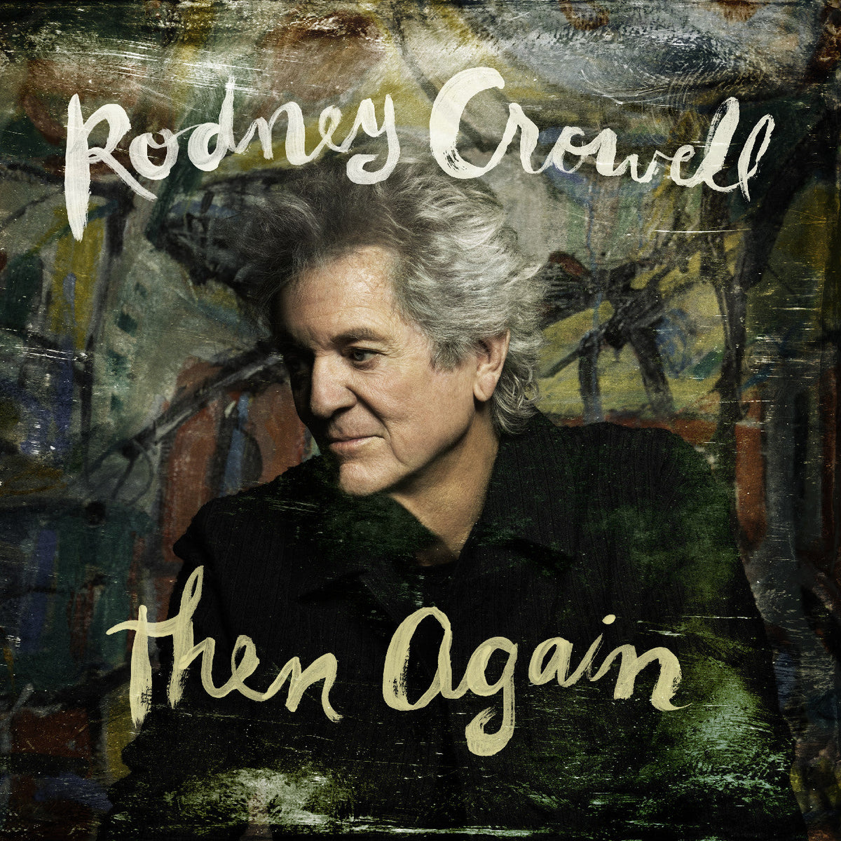 Rodney Crowell - Then Again (Indie Exclusive, Swamp Green Vinyl) - Vinyl