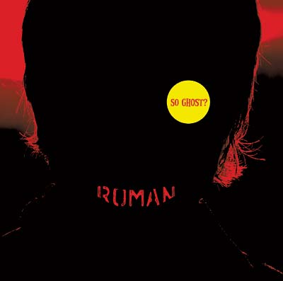 ROMAN - So Ghost? - CD