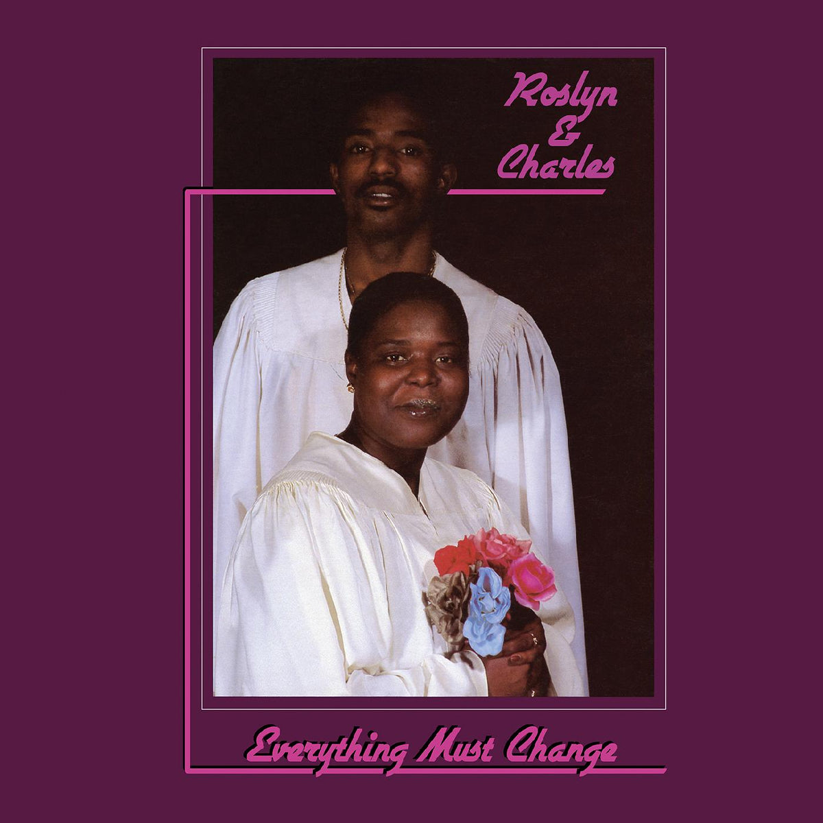 Roslyn & Charles - Everything Must Change - Vinyl