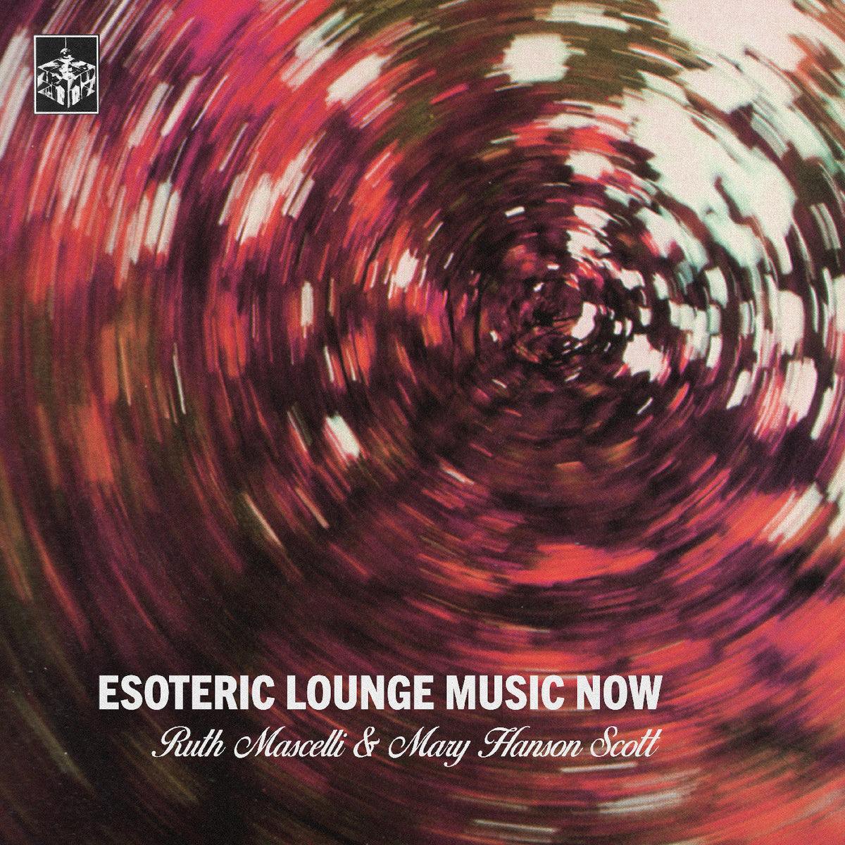 Ruth & Mary Hanson Scott Mascelli - Esoteric Lounge Music Now - Vinyl