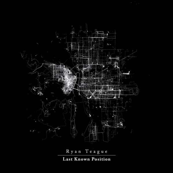 Ryan Teague - Last Known Position - Vinyl