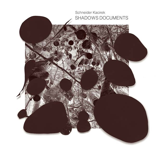 SCHNEIDER KACIREK - Shadows Documents - Vinyl