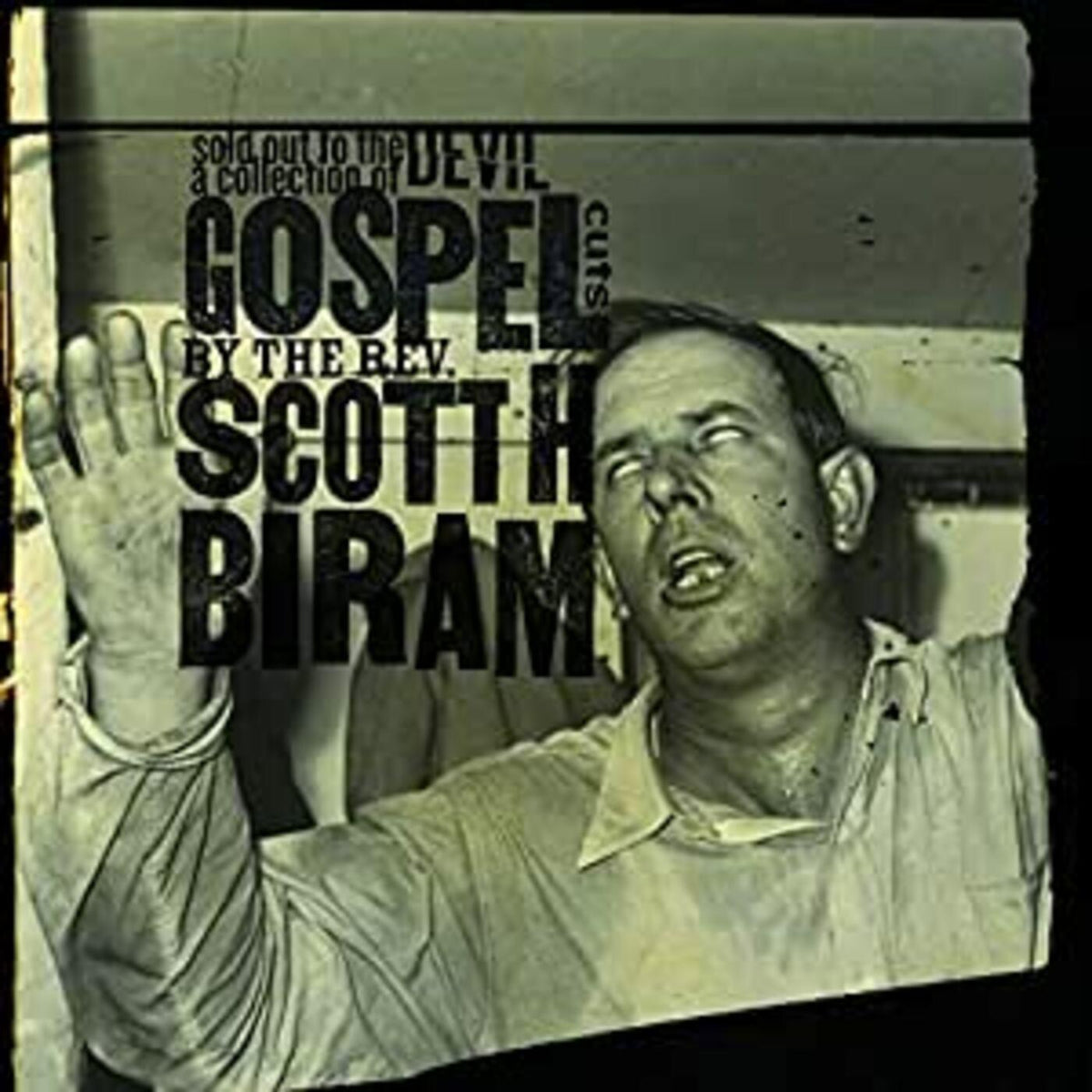 Scott H. Biram - Sold Out To The Devil: A Collection Of Gospel Cuts - Vinyl