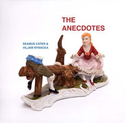 SEAMUS CATER & VILJAM NYBACKA - The Anecdotes - Vinyl
