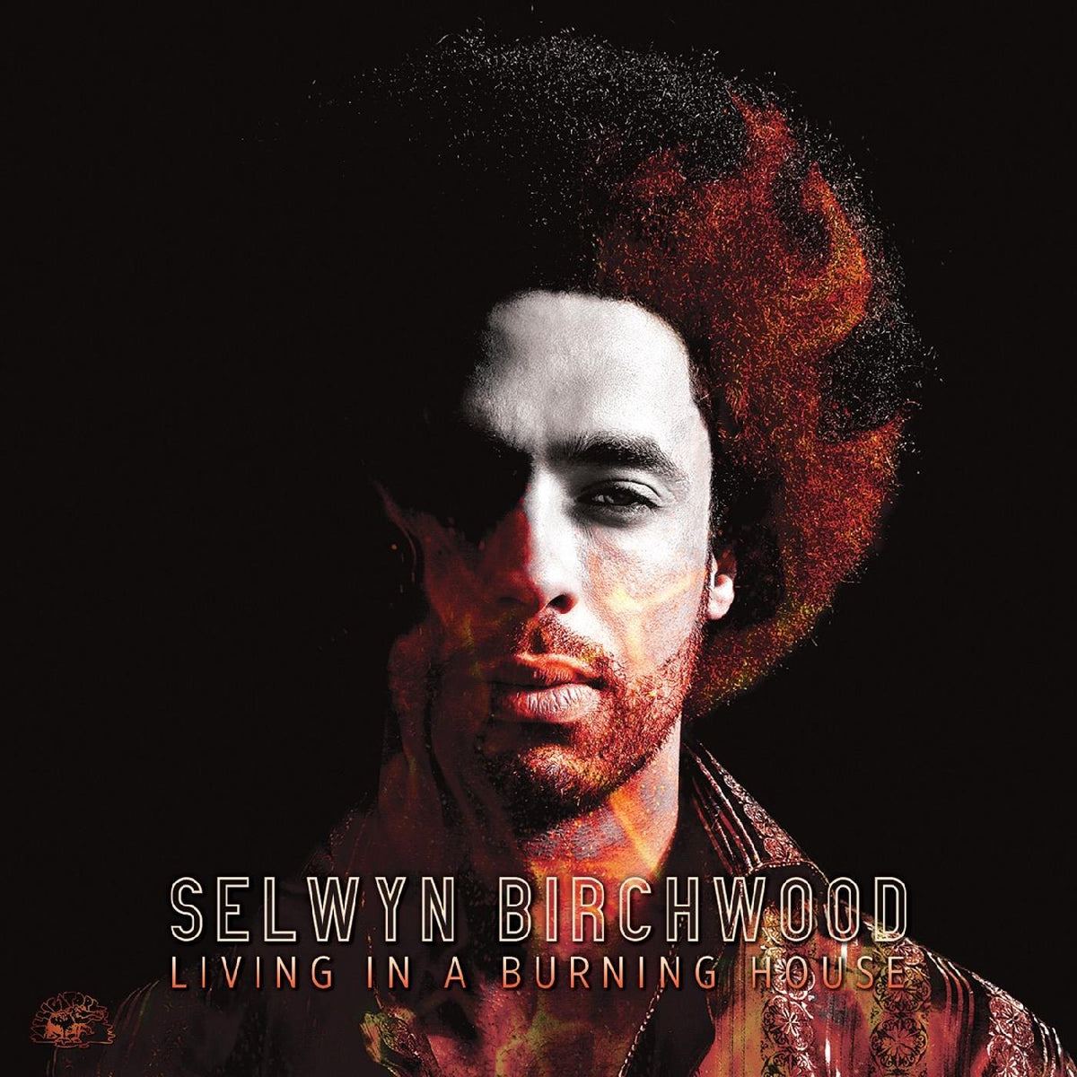 Selwyn Birchwood - Living In A Burning House (ORANGE VINYL) - Vinyl
