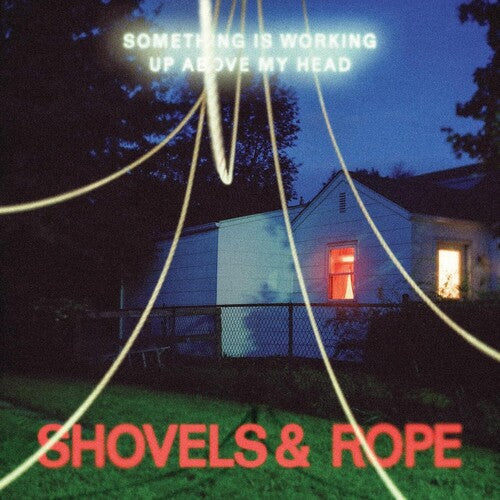 Shovels & Rope - Something Is Working Up Above My Head (Clear Vinyl) - Vinyl