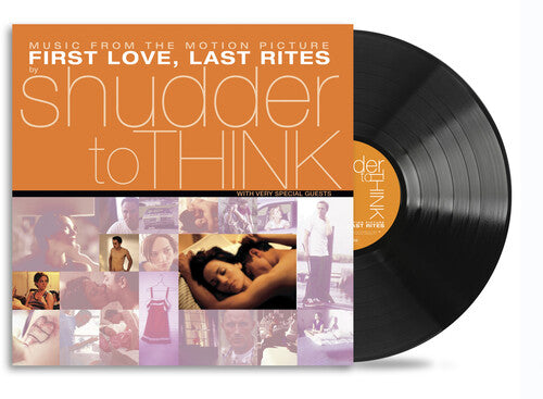 Shudder to Think - First Love Last Rites (Soundtrack) (RSD Exclusive, 140 Gram Vinyl) - Vinyl
