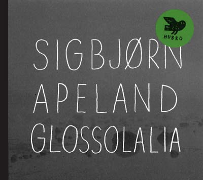 SIGBJORN APELAND - Glossolalia - CD