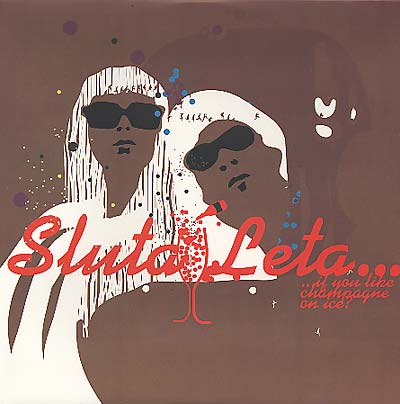 SLUTA LETA - ...If You Like Champagne On Ice? - Vinyl