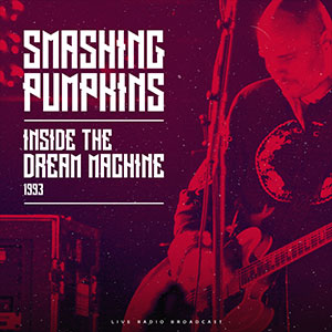 Smashing Pumpkins - Inside the Dream Machine 1993 [Import] - Vinyl