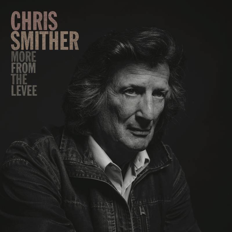 Smither, Chris - More From The Levee | RSD DROP - Vinyl