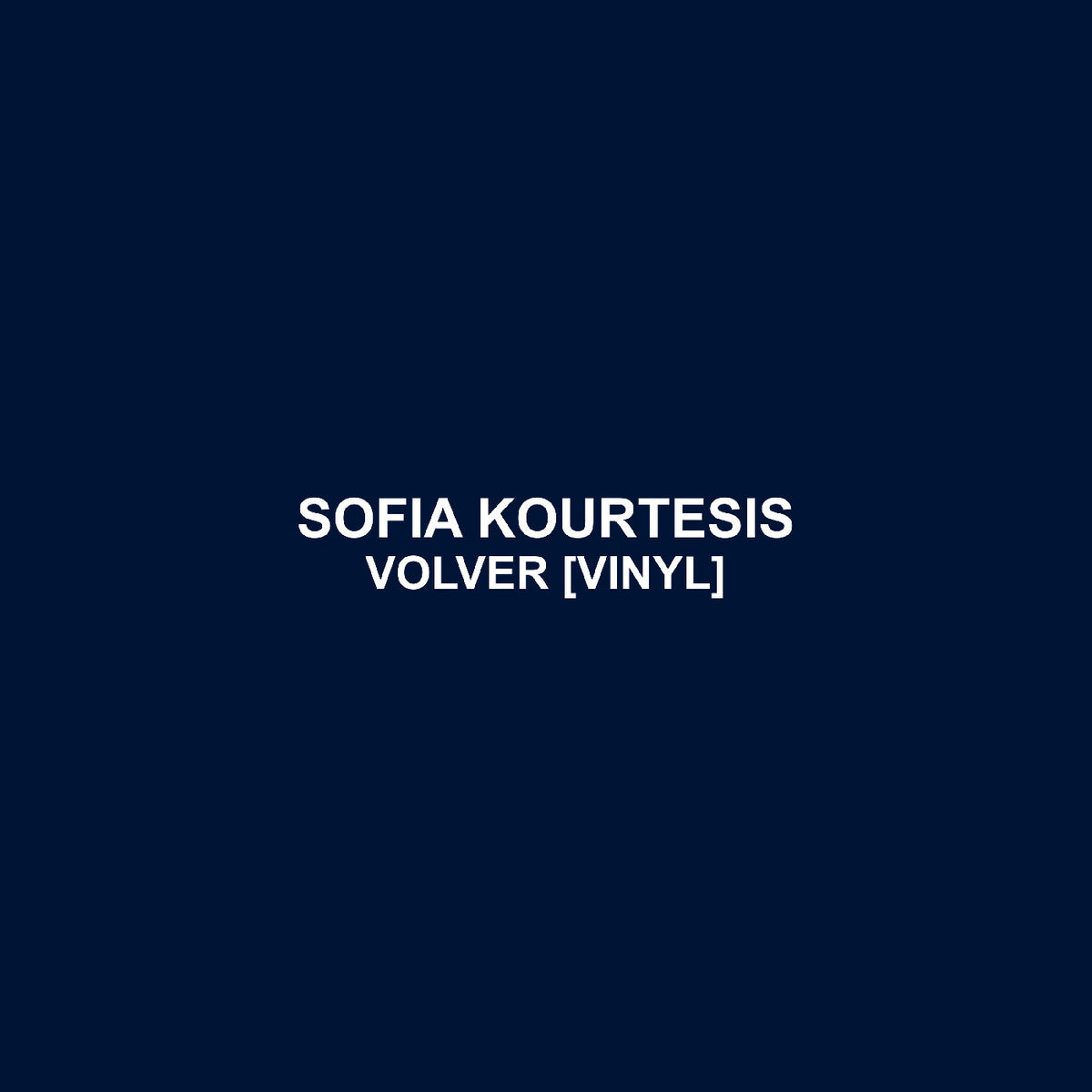 Sofia Kourtesis - Volver - Vinyl