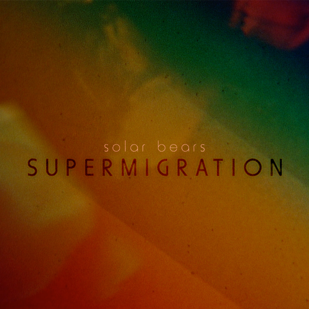 Solar Bears - Supermigration - Vinyl