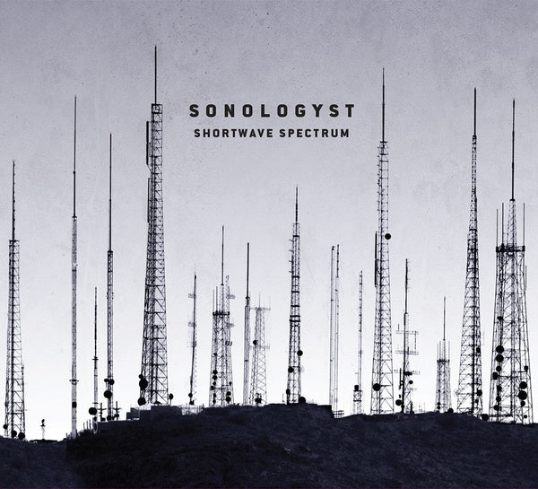 SONOLOGYST - Shortwave Spectrum - CD