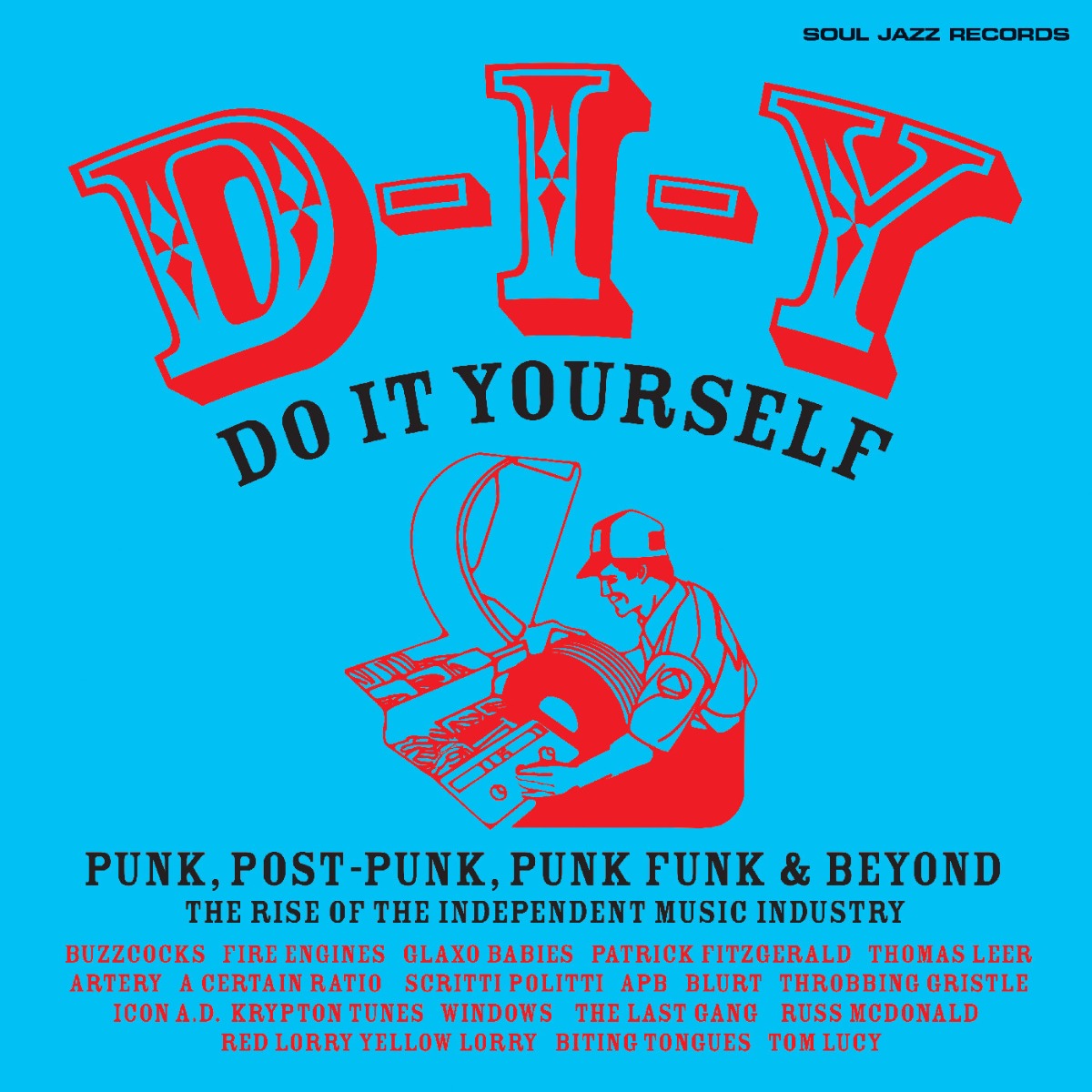 Soul Jazz Records Presents - Soul Jazz Records Presents: D-I-Y: Do-It-Yourself– Punk, Post Punk, Punk Funk & Beyond: The Rise of the Independent Music Industry (Transparent Orange Vinyl) (2 Lp's) - Vinyl
