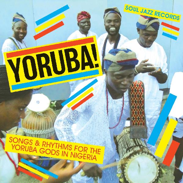 Soul Jazz Records Presents - YORUBA! Songs and Rhythms for the Yoruba Gods in Nigeria - Vinyl