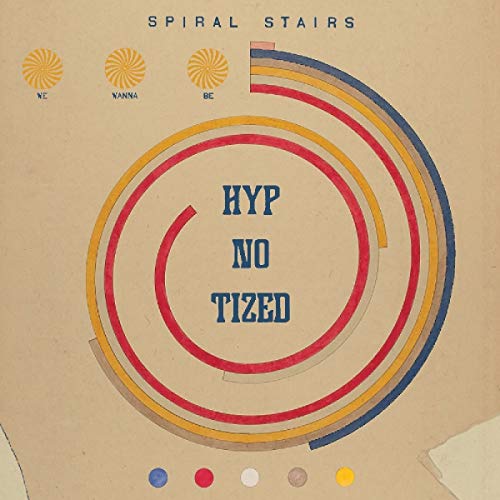 Spiral Stairs - We Wanna Be Hyp-No-Tized - Vinyl