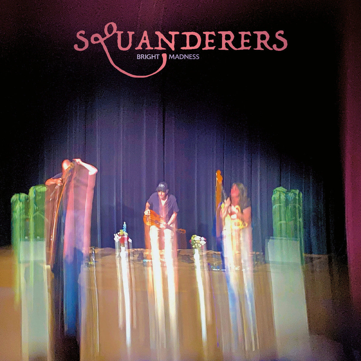 Squanderers - Bright Madness - Vinyl