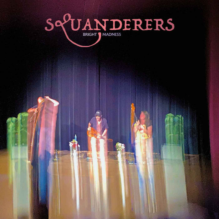 Squanderers - Bright Madness - Vinyl