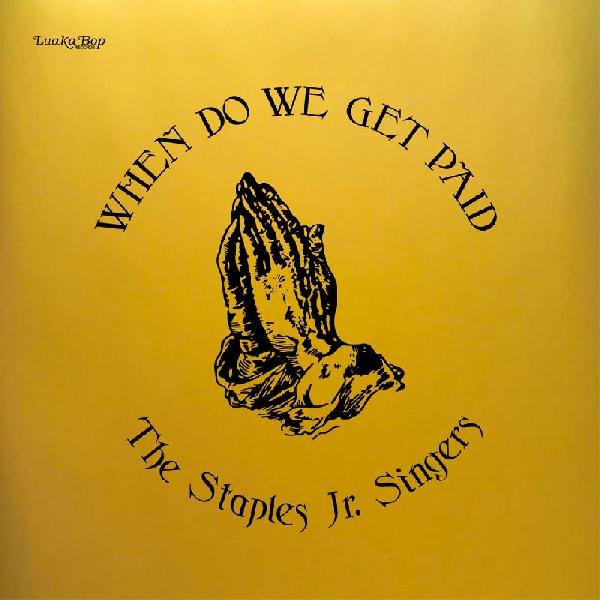 Staples Jr. Singers - When Do We Get Paid - Vinyl