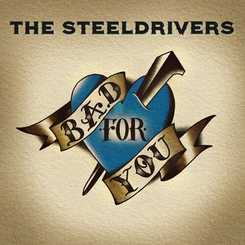 SteelDrivers - Bad For You - Vinyl