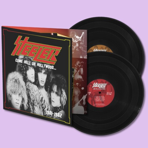 Steeler - Come Hell or Hollywood 1981-1982 (Gatefold LP Jacket, Poster) (2 Lp) - Vinyl