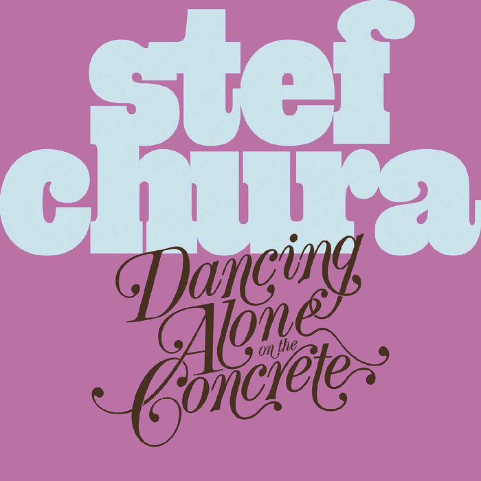 Stef Chura - Dancing Alone On The Concrete - Cassette