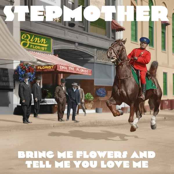 STEPMOTHER - Bring Me Flowers And Tell Me You Love Me [LP] - Vinyl