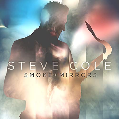 Steve Cole - Smoke And Mirrors - CD