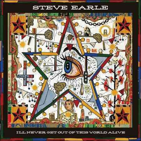 Steve Earle - I'Ll Never Get Out Of This World Alive - CD