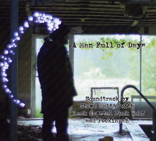 STEVE HOLTJE - A Man Full of Days - CD