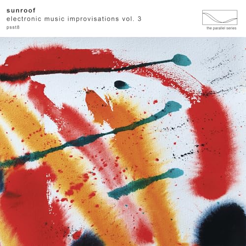 Sunroof - Electronic Music Improvisations, Vol. 3 - Vinyl
