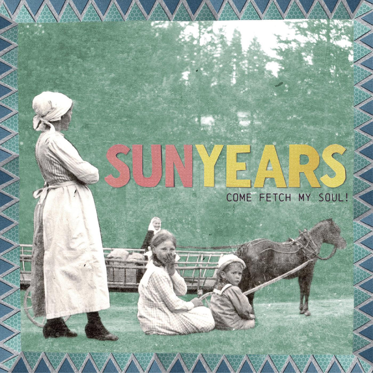SunYears - Come Fetch My Soul! (SEA GRASS BLUE VINYL) - Vinyl