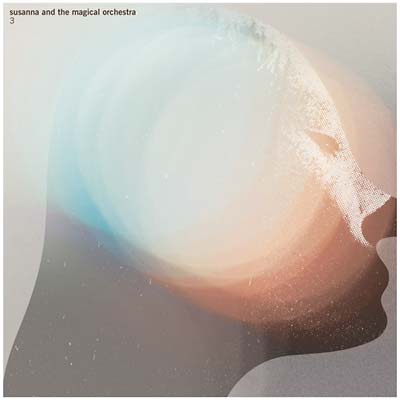 SUSANNA AND THE MAGICAL ORCHESTRA - 3 - CD