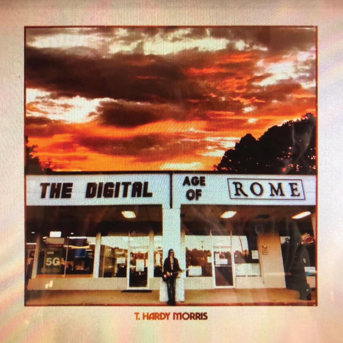 T. Hardy Morris - The Digital Age of Rome - Vinyl