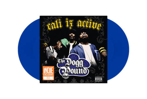 Tha Dogg Pound - Cali Iz Active (2LP) (Blue Vinyl) - Vinyl