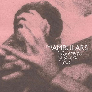 The Ambulars - Dreamers Asleep At The Wheel - Vinyl