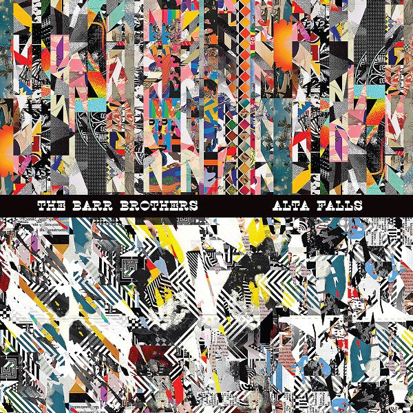 The Barr Brothers - Alta Falls - Vinyl