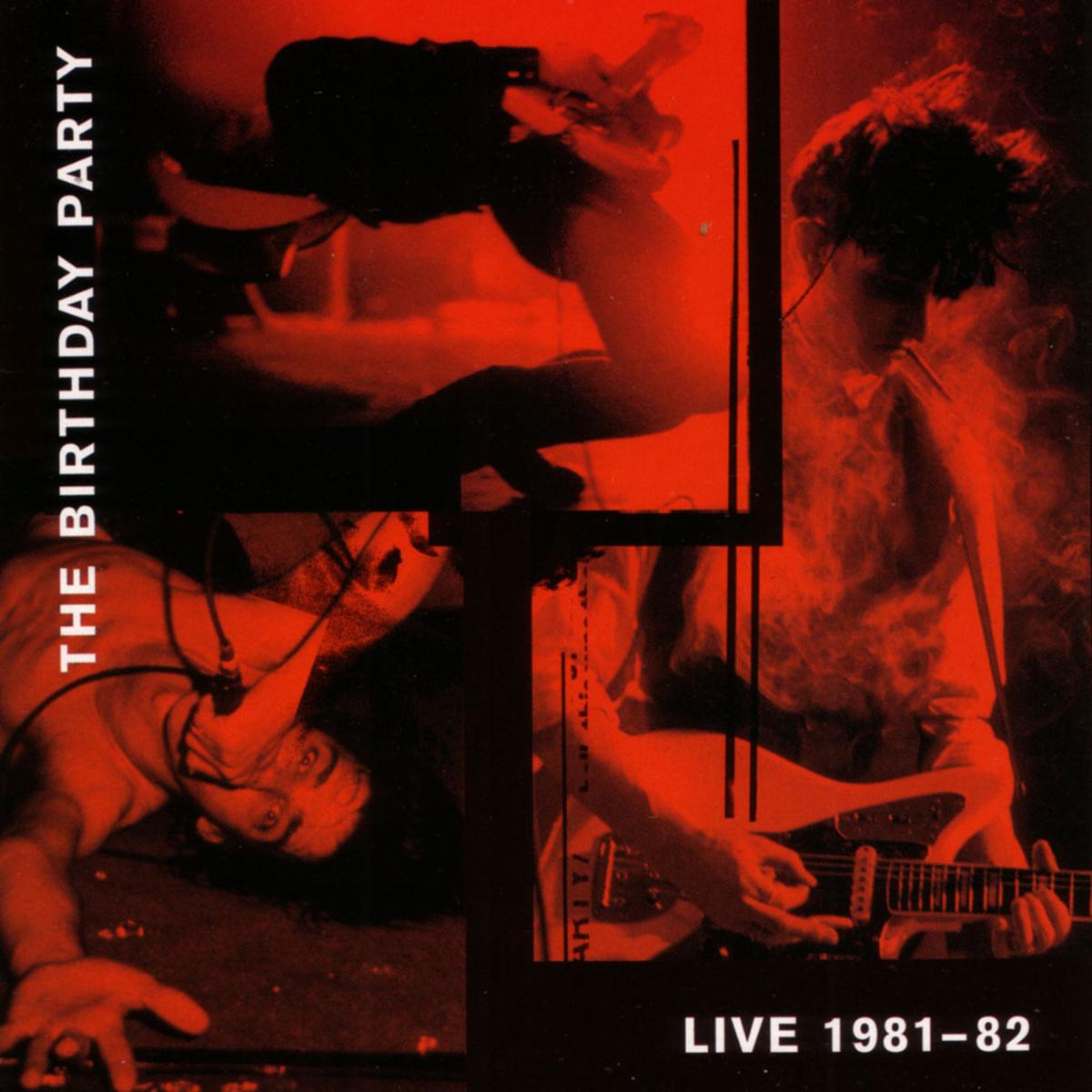 The Birthday Party - Live 81-82 -