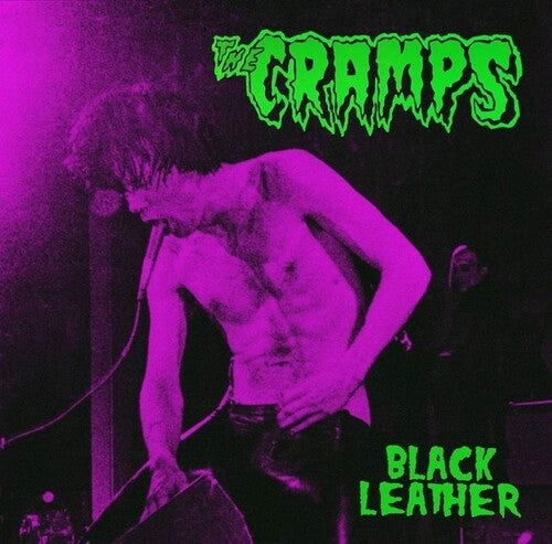 The Cramps - Black Leather: Live At The Stone, San Francisco, 13th May 1980 (Limited Edition, Green Colored Vinyl) [Import] - Vinyl