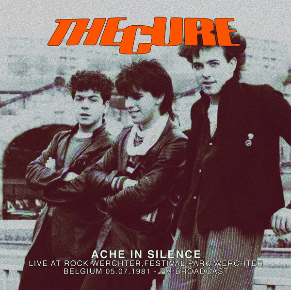 The Cure - Belgium 05.07.1981 - Fm Broadcast Ache In Silence: Live At Rock Werchter, Festival Park, Werchter - Vinyl