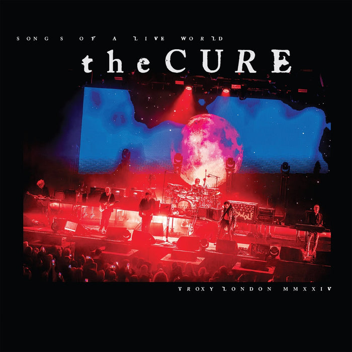 The Cure - Songs Of A Live World : Troxy London MMXXIV (Indie Exclusive) - Vinyl