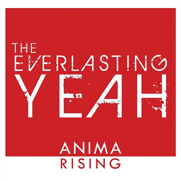 THE EVERLASTING YEAH - Anima Rising - CD